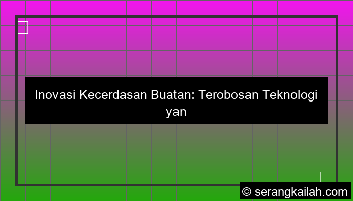 inovasi kecerdasan buatan