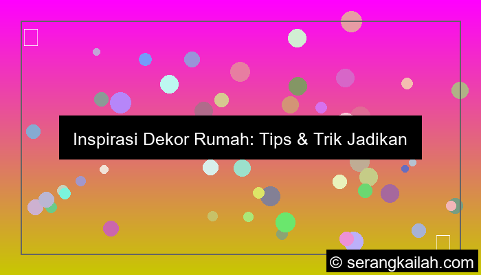 gambar inspirasi dekor rumah