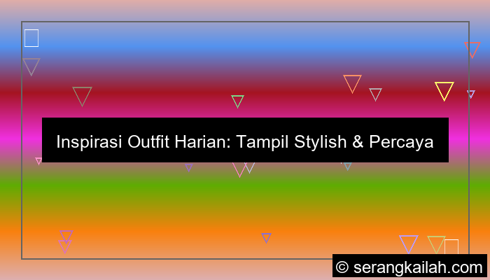 desain inspirasi outfit harian
