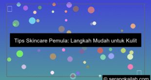 visual tips skincare pemula