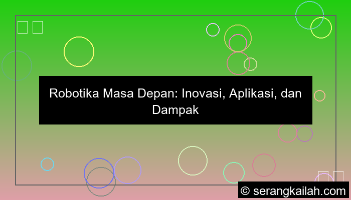 ilustrasi robotika masa depan