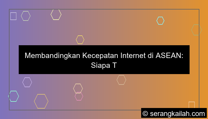 ilustrasi kecepatan internet negara ASEAN